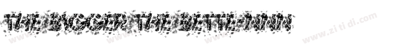 The Bigger The Bette字体转换